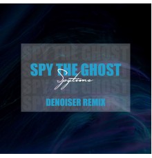 Spy The Ghost - Spytime