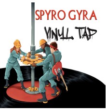 Spyro Gyra - Vinyl Tap