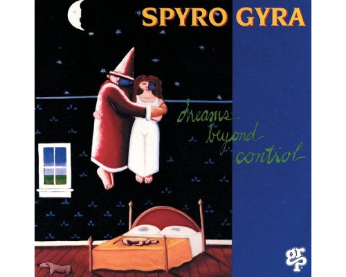 Spyro Gyra - Dreams Beyond Control