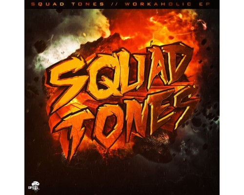 Squad Tones - Workaholic EP