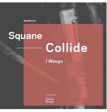 Squane - Collide EP (Original Mix)