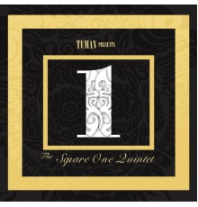 Square One Quintet - The Square One Quintet (Tuman Presents )