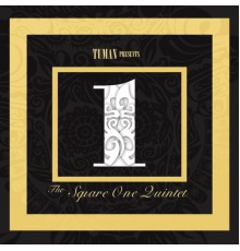 Square One Quintet - The Square One Quintet (Tuman Presents )