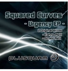 Squared Curves - Urgency - EP