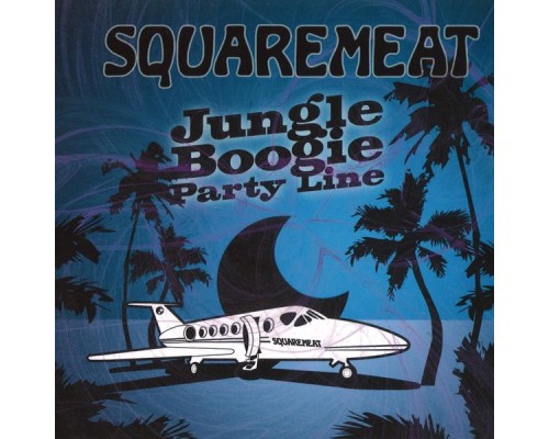 Squaremeat - Jungle Boogie Party Line