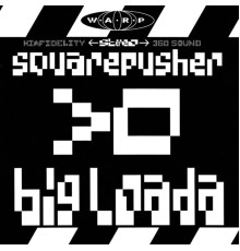 Squarepusher - Big Loada