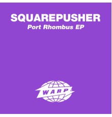 Squarepusher - Port Rhombus