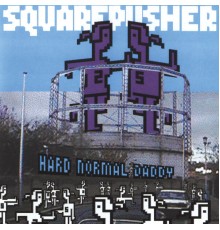 Squarepusher - Hard Normal Daddy