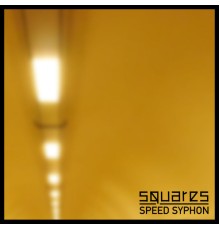 Squares - Speed Syphon