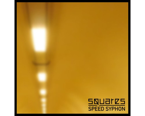 Squares - Speed Syphon