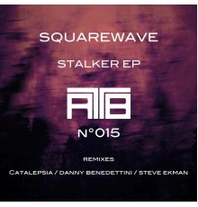 Squarewave - Stalker EP