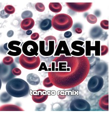 Squash - A.I.E.