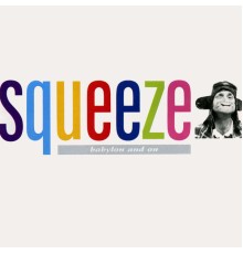 Squeeze - Babylon And On