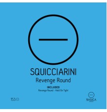 Squicciarini - Revenge Round