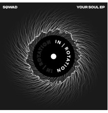 Sqwad - Your Soul EP