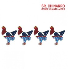 Sr. Chinarro - Cobre Cuanto Antes