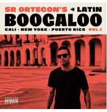 Sr Ortegon - Latin Boogaloo, Vol. 1