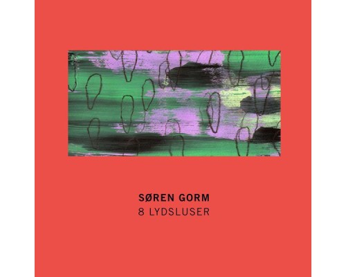 Søren Gorm - 8 Lydsluser