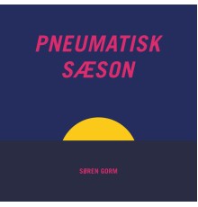 Søren Gorm - Pneumatisk Sæson