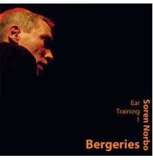 Søren Nørbo Trio - Bergeries