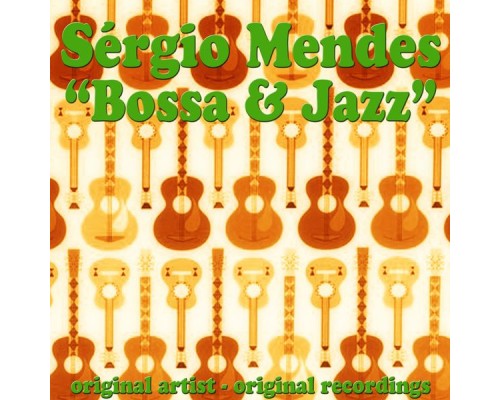 Sérgio Mendes - Bossa & Jazz