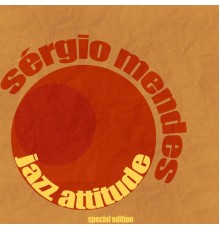 Sérgio Mendes - Jazz Attitude