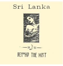 Sri Lanka - Beyond the Mist