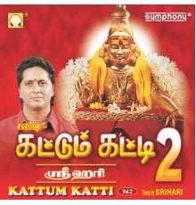 Srihari - Kattum Katti, Vol. 2