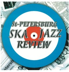 St.Petersburg Ska-Jazz Review - St-Petersburg Ska Jazz Review