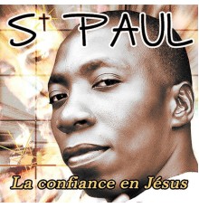 St Paul - La confiance en Jésus