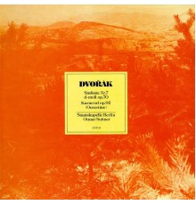 Staatskapelle Berlin & Otmar Suitner - Dvořák: Symphony No. 7 & Carnival Overture