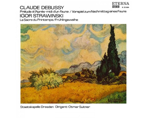 Staatskapelle Dresden & Otmar Suitner - Debussy: Prélude à L'Après-midi d'un faune / Stravinsky: Le Sacre du printemps Staatskapelle Dresden & Otmar Suitner - Debussy: Prélude à L'Après-midi d'un faune / Stravinsky: Le Sacre du printemps