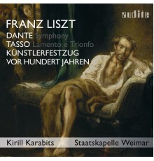 Staatskapelle Weimar - Kirill Karabits - Liszt: Dante Symphony, Tasso... (Bonus Track Edition)