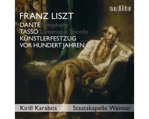 Staatskapelle Weimar - Kirill Karabits - Liszt: Dante Symphony, Tasso... (Bonus Track Edition) Staatskapelle Weimar - Kirill Karabits - Liszt: Dante Symphony, Tasso... (Bonus Track Edition)