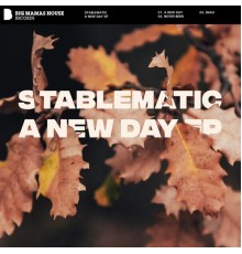 Stablematic - A New Day EP