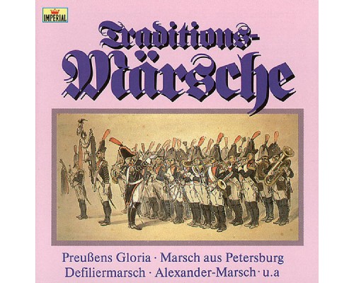 Stabsmusikkorps Der Bundeswehr - Traditions-Märsche