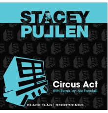 Stacey Pullen - Circus Act