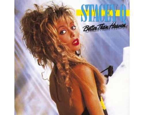 Stacey Q - Better Than Heaven