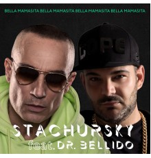 Stachursky, Dr. Bellido - Bella Mamasita