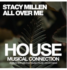 Stacy Millen - All over Me