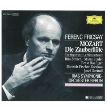 Stader, Haefliger, Streich... - RIAS Berlin - Ferenc Fricsay - Mozart : Die Zauberflöte (1954)