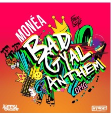 Stadic, Jonny Blaze & Monéa - Bad Gyal Anthem