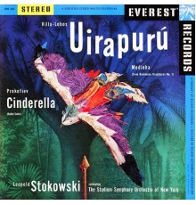 Stadium Symphony Orchestra of New York & Léopold Stokowski - Villa-Lobos: Uirapurú & Modinha (from Bachianas Brasileiras No. 1) & Prokofiev: Cinderella Suite