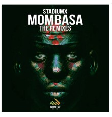 Stadiumx - Mombasa (The Remixes)