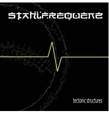 Stahlfrequenz - Tectonic Structures