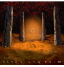 Stain - Flesh and Form