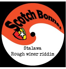 Stalawa - Rough Winer Riddim