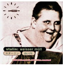 Stalin - Weisser Müll  (Remastered 2021 by Carlos Perón)