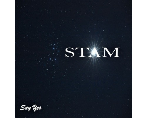 Stam - Say Yes