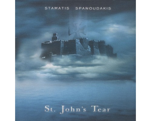 Stamatis Spanoudakis - St. John's Tear